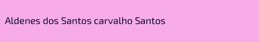 Aldenes dos Santos carvalho Santos